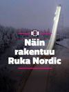 Näin rakentuu Ruka Nordic
