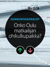 Puheenaihe: Onko Oulu talvimatkailijalle vain ohikulkupaikka, Sunnuntaikäräjät pohtii