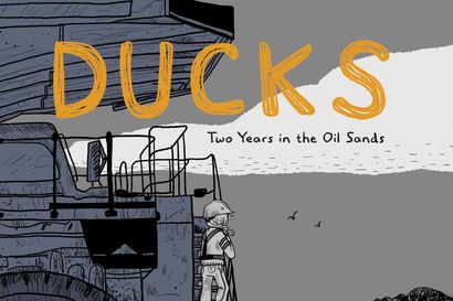 Kansien välissä: Sarjakuvaromaani Ducks näyttää, mitä öljy-yhtiöt tekevät luonnolle, alkuperäiskansojen asuinalueille ja eristyneissä oloissa työskenteleville